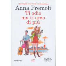  Anna Premoli: Ti odio, ma ti amo di piu idegen nyelvű könyv