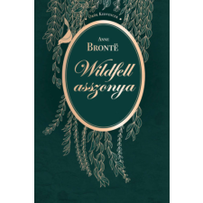 Anne Brontë Anne Brontё - Wildfell asszonya gyermek- és ifjúsági könyv