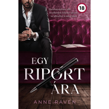 Anne Raven (magánkiadás) Egy riport ára regény