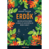 Anne Sverdrup-Thygeson - Erdők - Hogyan kapcsolódunk a fákhoz és huszonötezer másik fajhoz?
