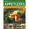Anness Publishing 500 Best-Ever Recipes: Appetizers | Anne Hildyard