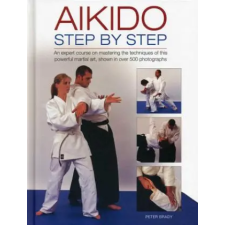 Anness Publishing Aikido: Step by Step | Peter Brady egyéb könyv