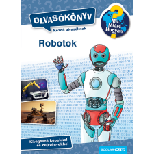 Annette Neubauer - Robotok - Mit? Miért? Hogyan? Olvasókönyv egyéb könyv