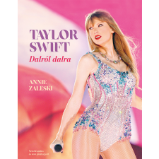 Annie Zaleski - Taylor Swift - Dalról dalra egyéb könyv