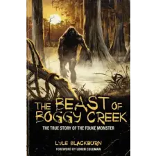 Anomalist Books LLC Beast of Boggy Creek – Lyle Blackburn (Puha kötésű) idegen nyelvű könyv