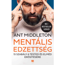 Ant Middleton - Mentális edzettség egyéb könyv