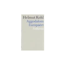 Antall József Tudásközpont Aggodalom Európáért - Helmut Kohl ajándékkönyv