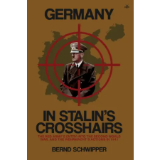 Antelope Hill Publishing Germany in Stalin's Crosshairs | Bernd Schwipper egyéb könyv