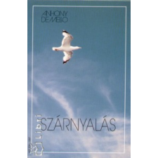 Anthony De Mello Szárnyalás életmód, egészség