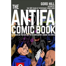  Antifa Comic Book – Gord Hill idegen nyelvű könyv