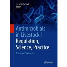 Antimicrobials in Livestock 1: Regulation, Science, Practice – Lucie Pokludová idegen nyelvű könyv
