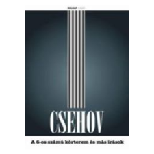 Anton Pavlovics Csehov - A 6-os számú kórterem irodalom