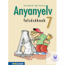  Anyanyelv felső tagozatos tankönyv 7. osztály tankönyv