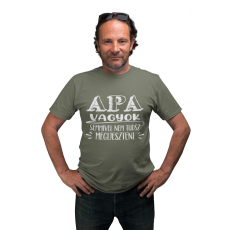  Apa vagyok nem tudsz megijeszteni - Férfi Póló