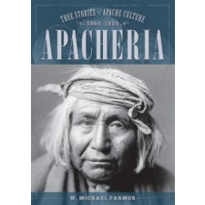  Apacheria – W. Michael Farmer idegen nyelvű könyv