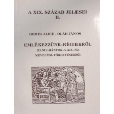 APC Stúdió Emlékezzünk - régiekről (Tanulmányok a XIX. sz. nevelési törekvéseiről) - Oláh János, Dombi Alice antikvárium - használt könyv