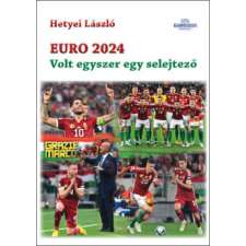 Aposztróf Kiadó Euro 2024 - Volt egyszer egy selejtező sport