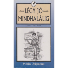 Aquila Kiadó Légy jó mindhalálig antikvárium - használt könyv