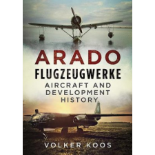  Arado Flugzeugwerke – VOLKER KOOS idegen nyelvű könyv