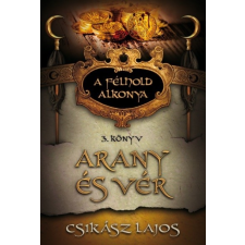  Arany és vér /A félhold alkonya 3. regény