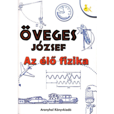 Aranyhal Könyvkiadó Az élő fizika antikvárium - használt könyv