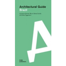  Architectural Guide Brazil – Laurence Kimmel,Anke Tiggemann,Bruno Santa Cecília idegen nyelvű könyv