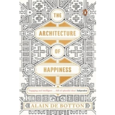  Architecture of Happiness – Alain de Botton idegen nyelvű könyv