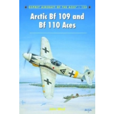  Arctic Bf 109 and Bf 110 Aces – John Weal idegen nyelvű könyv