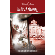 Arcus Kiadó Idővándor - Szabadságharc irodalom