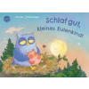 Arena Verlag GmbH Schlaf gut, kleines Eulenkind! | Christine Kugler
