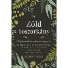 Arin Murphy-Hiscock - A zöld boszorkány egyéb könyv