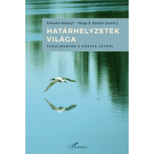 Árkovits Amaryl, Varga S. Katalin - Határhelyzetek világa egyéb könyv
