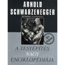 Arnold Schwarzenegger A testépítés nagy enciklopédiája (BK24-132567) sport