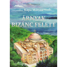 Árnyak Bizánc felett történelem