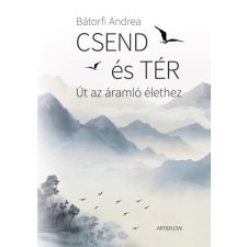 Art&Flow Bátorfi Andrea - Csend és tér ezoterika