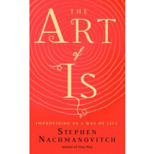  Art of Is – Stephen Nachmanovitch idegen nyelvű könyv