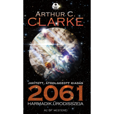 Arthur C. Clarke CLARKE, ARTHUR C. - 2061 HARMADIK ÛRODÜSSZEIA - JAVÍTOTT, ÁTDOLGOZOTT KIADÁS irodalom