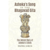 Ashoka's Song In The Bhagavad Gita: The Untold Story of Ashoka's Edicts – Dharma Kamata