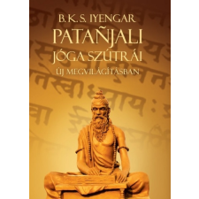 Astangajóga Alapítvány Patanjali Jóga szútrái új megvilágításban vallás