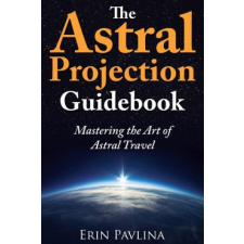  Astral Projection Guidebook – Erin Pavlina idegen nyelvű könyv