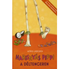 Astrid Lindgren HARISNYÁS PIPPI A DÉLTENGEREN gyermek- és ifjúsági könyv