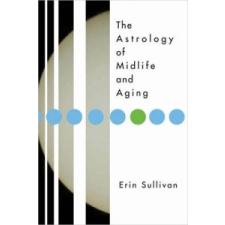 Astrology of Midlife and Aging – Erin Sullivan idegen nyelvű könyv