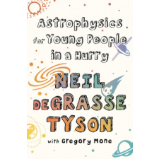  Astrophysics for Young People in a Hurry – Neil Degrasse Tyson,Gregory Mone idegen nyelvű könyv