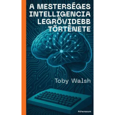 Athenaeum A mesterséges intelligencia legrövidebb története egyéb e-könyv