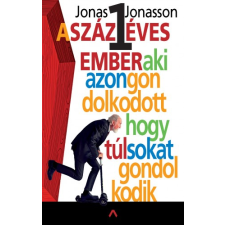 Athenaeum A százegy éves ember, aki azon gondolkodott, hogy túl sokat gondolkodik egyéb e-könyv