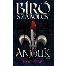 Athenaeum Anjouk I. Liliom és vér regény