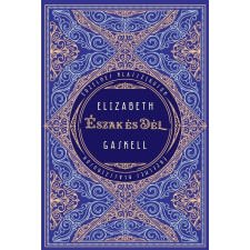 Athenaeum Kiadó Kft. Észak és Dél - Érzelmes klasszikusok-Elizabeth Gaskell regény