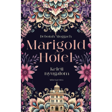 Athenaeum Kiadó Marigold Hotel - Keleti nyugalom regény