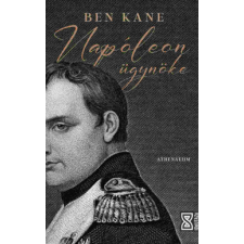 Athenaeum Kiadó Napóleon ügynöke történelem