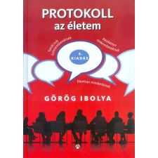 Athenaeum Kiadó Protokoll az életem /Illemtan mindenkinek (7. kiadás) gazdaság, üzlet